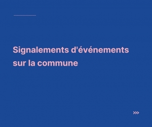 Signalements d&#039;événements sur la commune