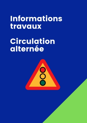 Informations travaux - circulation alternée