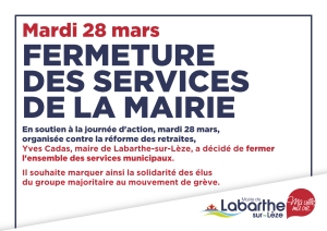 Mouvement d&#039;action contre la réforme des retraites mardi 28 mars - Fermeture des services de la Mairie